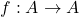 Rendered by QuickLaTeX.com f:A\to A