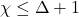 \chi\le\Delta+1