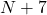 N+7